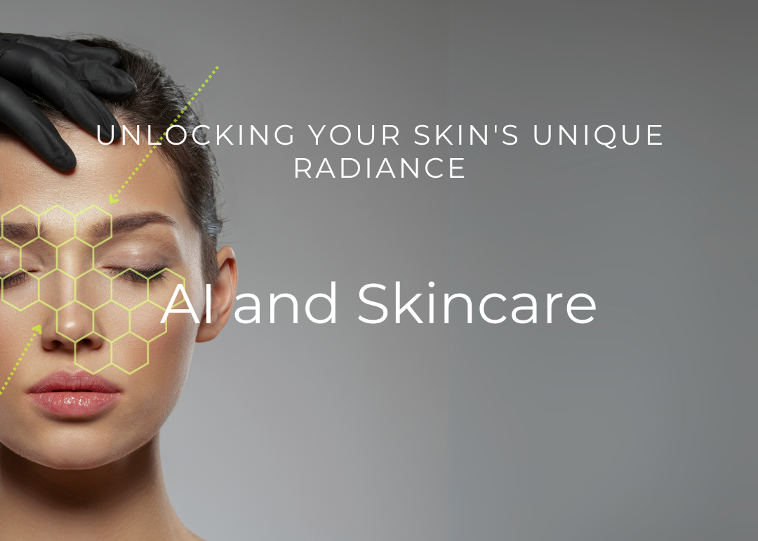 AI and Skincare: Unlocking Your Skin's Unique Radiance