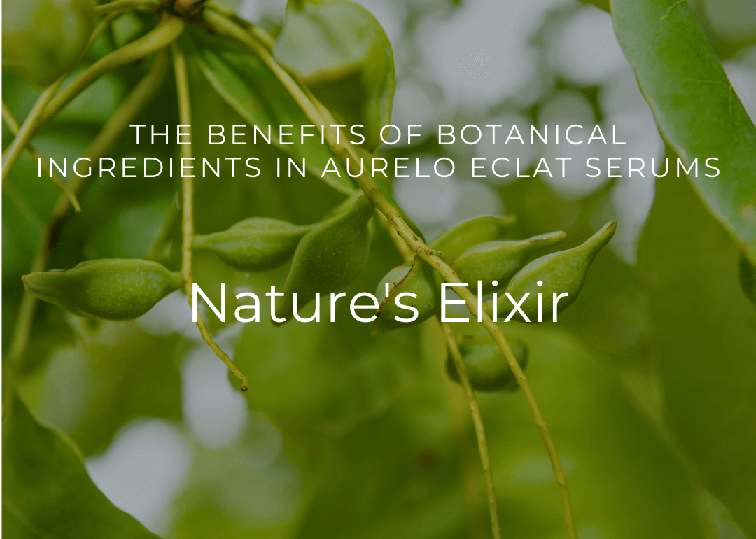 Nature’s Elixir: The Benefits of Botanical Ingredients in Aurelo Eclat Serums